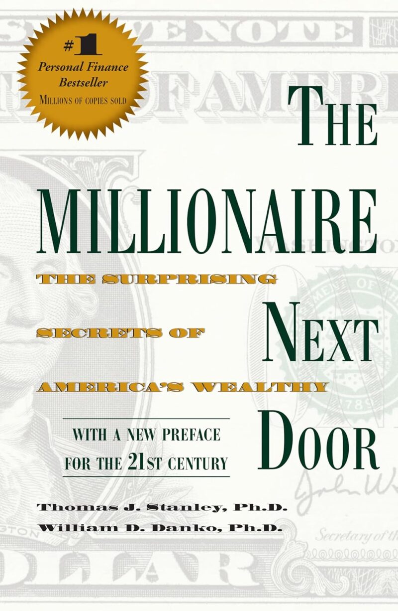 the millionaire next door the surprising secrets of america's wealthy